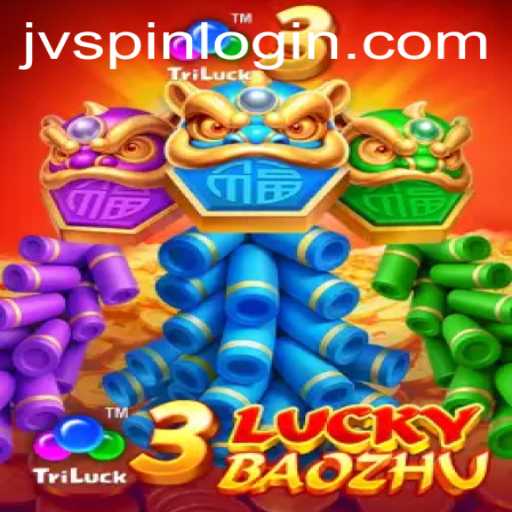 Exploring the Exciting World of 3LuckyBaozhu on JVspin