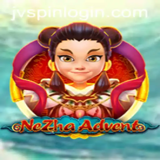Discover the Thrilling World of NeZhaAdvent on JVspin